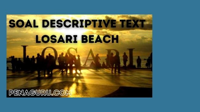 100 Soal Descriptive Text Tempat Wisata Bersejarah